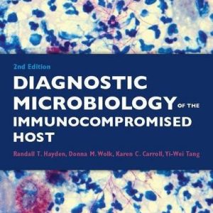 Diagnostic Microbiology of the Immunocompromised Host, 2nd Edition (PDF)
