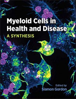Myeloid Cells in Health and Disease: A Synthesis (ASM Books) (Original PDF from Publisher)