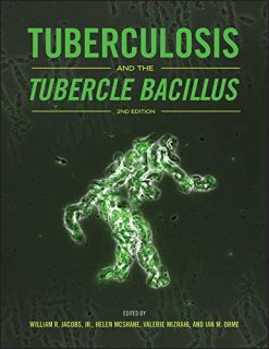 Tuberculosis and the Tubercle Bacillus, 2nd Edition (ASM Books) (Original PDF from Publisher)