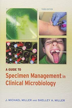 A Guide to Specimen Management in Clinical Microbiology, 3rd Edition (Original PDF from Publisher)