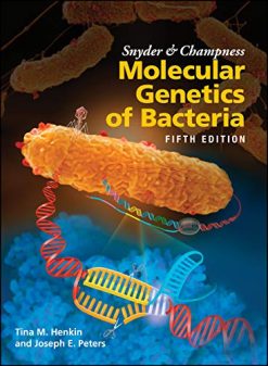 Snyder and Champness Molecular Genetics of Bacteria (ASM Books), 5th Edition (Original PDF from Publisher)