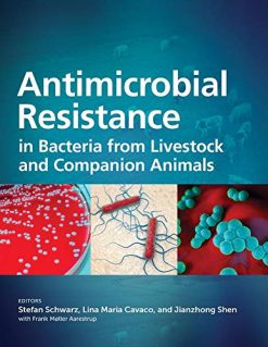 Antimicrobial Resistance in Bacteria from Livestock and Companion Animals (ASM Books) (Original PDF from Publisher)