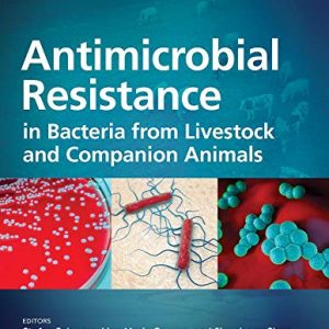 Antimicrobial Resistance in Bacteria from Livestock and Companion Animals (ASM Books) (Original PDF from Publisher)