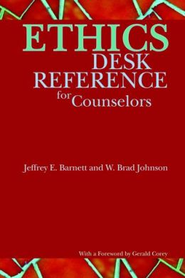 Ethics Desk Reference for Counselors