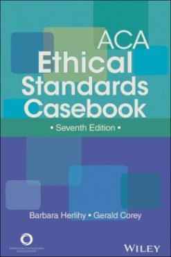 ACA Ethical Standards Casebook, Seventh Edition