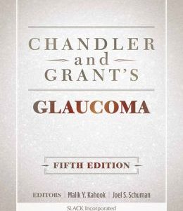 Chandler and Grant’s Glaucoma, 5th Edition (ORIGINAL PDF from Publisher)