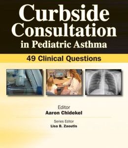Curbside Consultation in Pediatric Asthma: 49 Clinical Questions