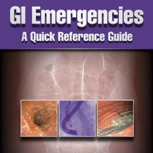 GI Emergencies: A Quick Reference Guide (Original PDF from Publisher)