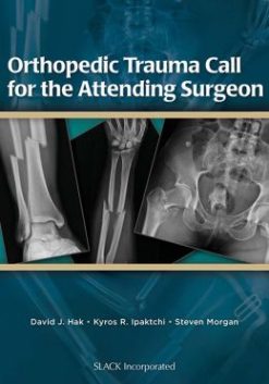 Orthopedic Trauma Call for the Attending Surgeon (ORIGINAL PDF from Publisher)