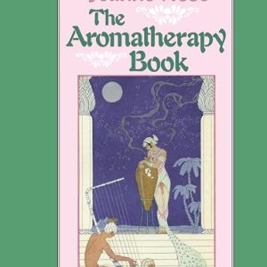 The Aromatherapy Book: Applications and Inhalations (EPUB)