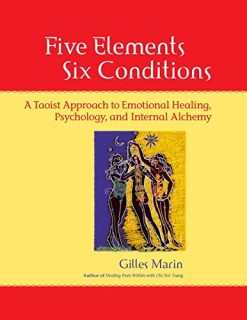 Five Elements, Six Conditions: A Taoist Approach to Emotional Healing, Psychology, and Internal Alchemy (EPUB)