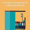 JustCoding’s Emergency Department Coding Handbook (PDF)