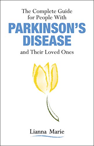 The Complete Guide for People With Parkinson’s Disease and Their Loved Ones (Original PDF from Publisher)