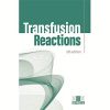Transfusion Reactions, 5th Edition (Original PDF from Publisher)
