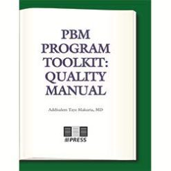 PBM Program Toolkit: Quality Manual USB flash card included (Original PDF from Publisher)