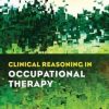 Clinical Reasoning in Occupational Therapy (Original PDF from Publisher)
