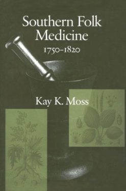 Southern Folk Medicine, 1750-1820 (Original PDF from Publisher)