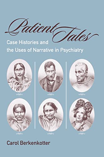 Patient Tales: Case Histories and the Uses of Narrative in Psychiarty (Studies in Rhetoric & Communication) (EPUB)