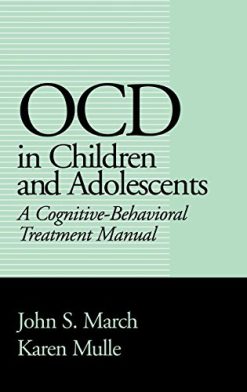 OCD in Children and Adolescents: A Cognitive-Behavioral Treatment Manual (Original PDF from Publisher)