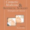 Cosmetic Medicine and Aesthetic Surgery: Strategies for Success (Original PDF from Publisher + Videos)