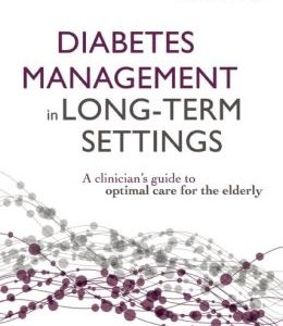 Diabetes Management in Long-Term Settings: A Clinician’s Guide to Optimal Care for the Elderly (EPUB)
