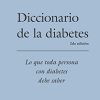 Diccionario de la diabetes (Diabetes Dictionary): Lo que cada persona con diabetes necesita saber (Spanish Edition) (EPUB)