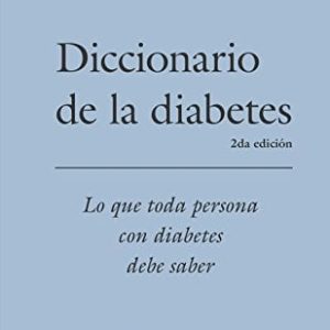 Diccionario de la diabetes (Diabetes Dictionary): Lo que cada persona con diabetes necesita saber (Spanish Edition) (EPUB)