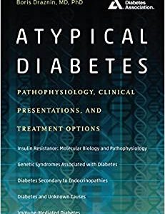 Atypical Diabetes: Pathophysiology, Clinical Presentations, and Treatment Options, 1st edition (EPUB)