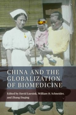 China and the Globalization of Biomedicine (Original PDF from Publisher)