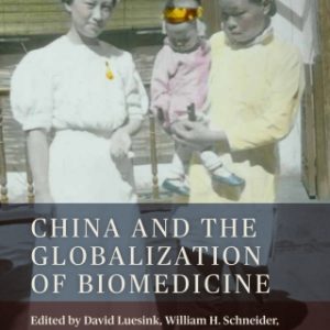 China and the Globalization of Biomedicine (Original PDF from Publisher)