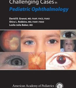 Challenging Cases in Pediatric Ophthamology