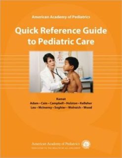 Quick Reference Guide to Pediatric Care (ORIGINAL PDF from Publisher)