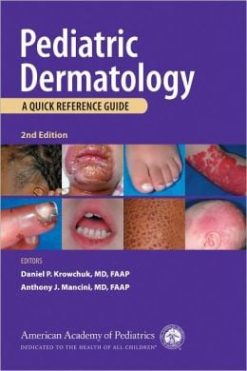 Pediatric Dermatology: A Quick Reference Guide, 2nd Edition (Original PDF from Publisher)