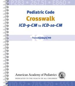 Pediatric Code Crosswalk: ICD-9-CM to ICD-10-CM