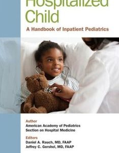 Caring for the Hospitalized Child: A Handbook of Inpatient Pediatrics