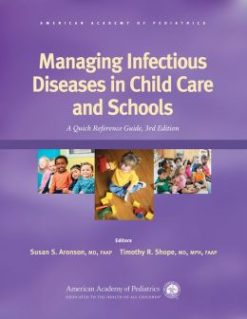 Managing Infectious Diseases in Child Care and Schools: A Quick Reference Guide, 3rd Edition