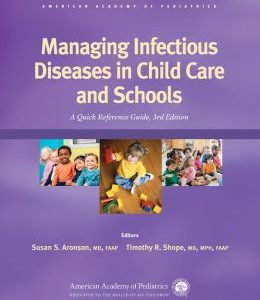 Managing Infectious Diseases in Child Care and Schools: A Quick Reference Guide, 3rd Edition