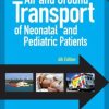 Guidelines for Air and Ground Transport of Neonatal and Pediatric Patients, 4th Edition