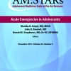 AM:STARs: Acute Emergencies in Adolescents (AM:STARs: Adolescent Medicine: State of the Art Reviews) (Original PDF from Publisher)
