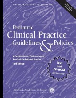 Pediatric Clinical Practice Guidelines & Policies, 15th Edition: A Compendium of Evidence-Based Research for Pediatric Practice