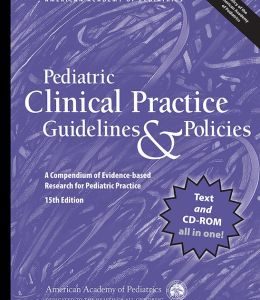 Pediatric Clinical Practice Guidelines & Policies, 15th Edition: A Compendium of Evidence-Based Research for Pediatric Practice
