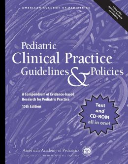 Pediatric Clinical Practice Guidelines & Policies, 15th Edition: A Compendium of Evidence-Based Research for Pediatric Practice