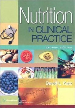 Nutrition in Clinical Practice: A Comprehensive, Evidence-Based Manual for the Practitioner, 2nd Edition (Original PDF from Publisher)