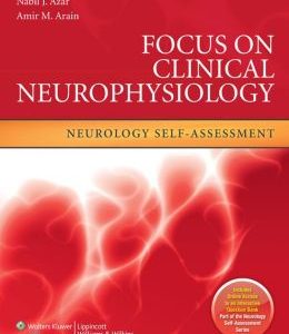 Focus on Clinical Neurophysiology: Neurology Self-Assessment (ORIGINAL PDF from Publisher)