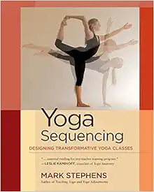 Yoga Sequencing: Designing Transformative Yoga Classes (EPUB)
