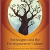 Entheogens and the Development of Culture: The Anthropology and Neurobiology of Ecstatic Experience (EPUB)