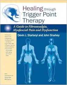 Healing through Trigger Point Therapy: A Guide to Fibromyalgia, Myofascial Pain and Dysfunction (EPUB)