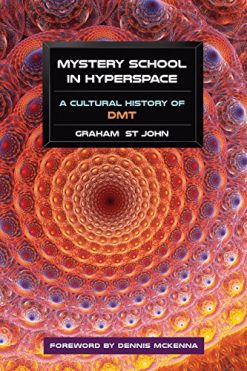 Mystery School in Hyperspace: A Cultural History of DMT (EPUB)