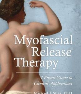 Myofascial Release Therapy: A Visual Guide to Clinical Applications (EPUB)