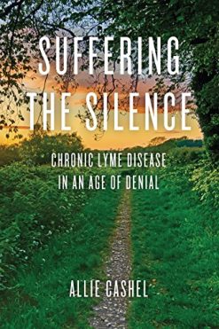 Suffering the Silence: Chronic Lyme Disease in an Age of Denial (EPUB)